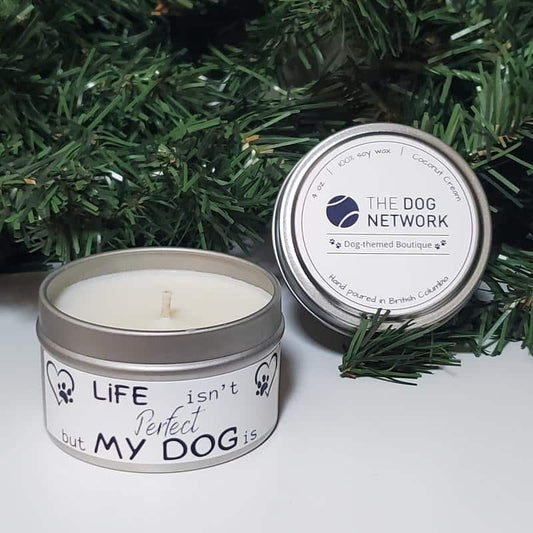 Copy of 4 oz. Tin Candle (100% Soy Wax) - Life Isn't Perfect - But My Dog Is! (version 2)