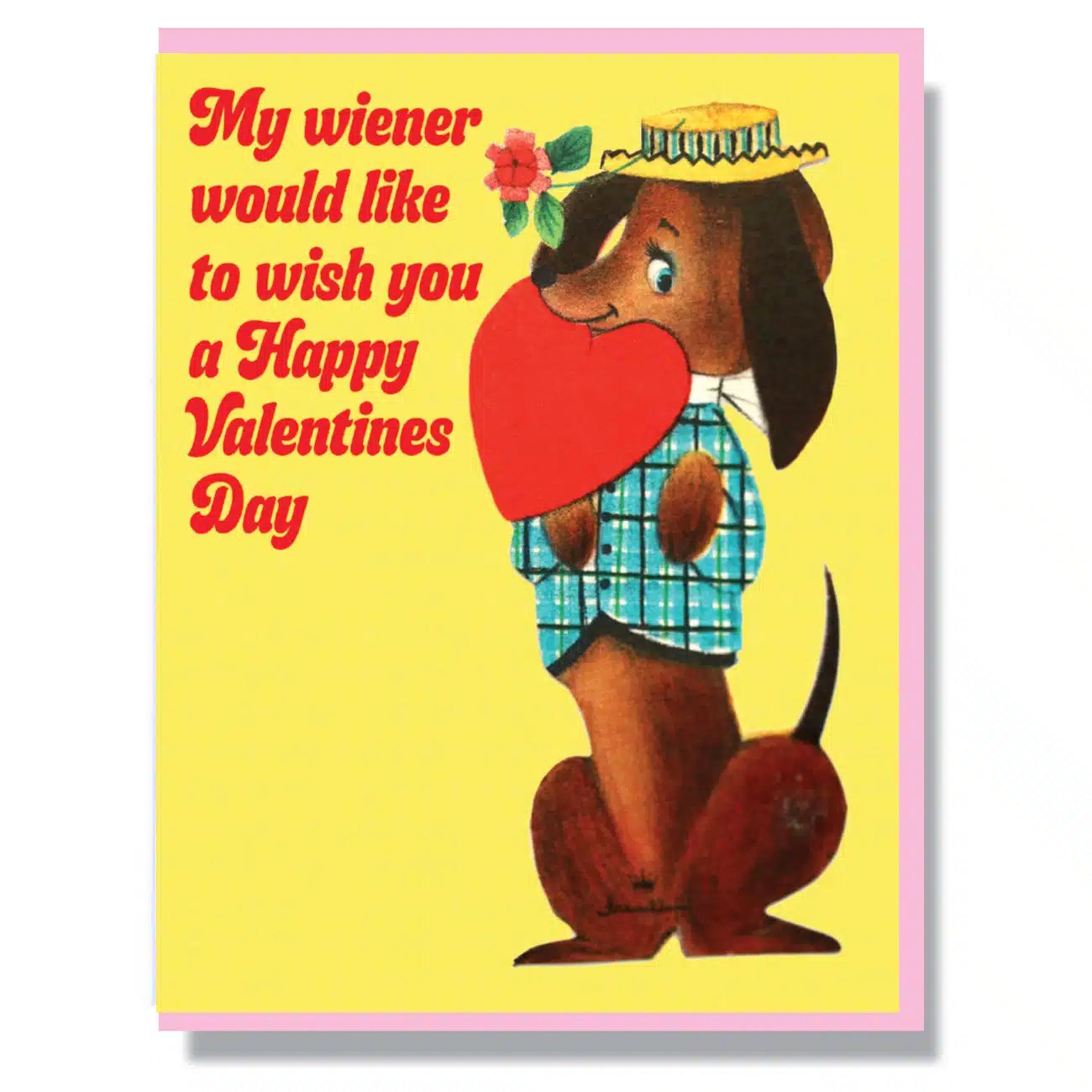 Dog-themed Greeting Card - My Wiener would like to wish you a Happy Valentine's Day