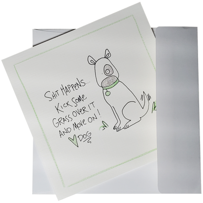 Dog-themed greeting card - Kick Some Grass Over It
