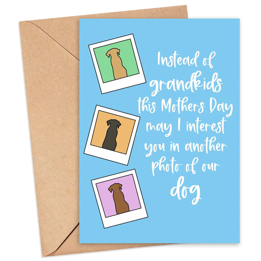 Dog-themed Greeting Card - Photo Of Our Dog Mother's Day Card